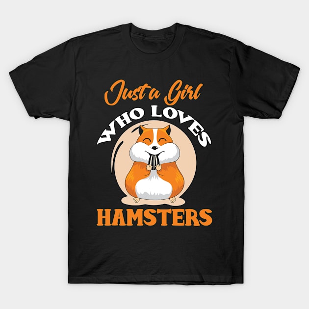 Just a Girl Who Loves Hamsters T-Shirt by PlimPlom